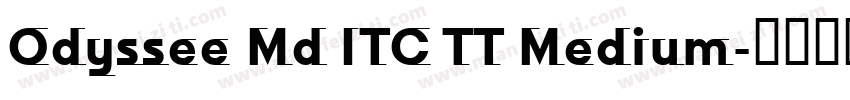 Odyssee Md ITC TT Medium字体转换